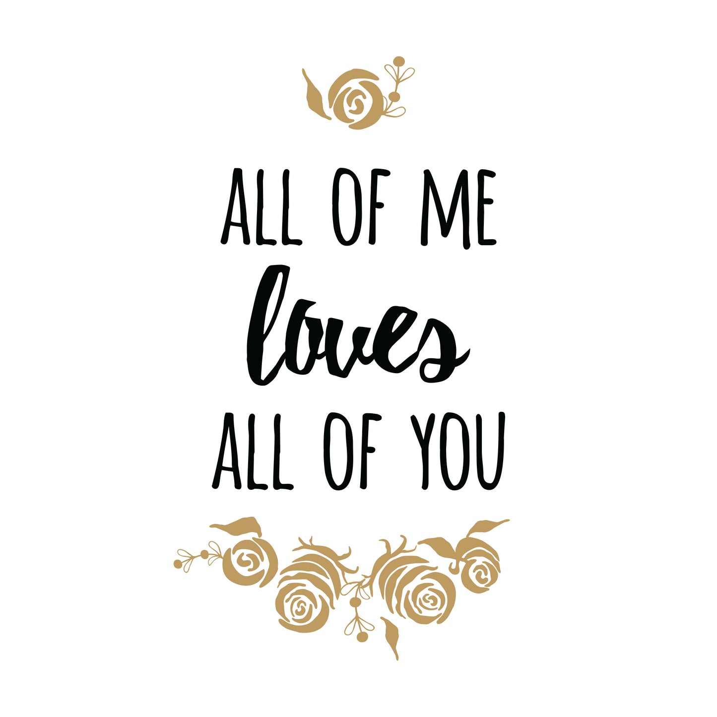 Gallery Wrapped Giclee On Canvas All Of Me Loves All Of You - White